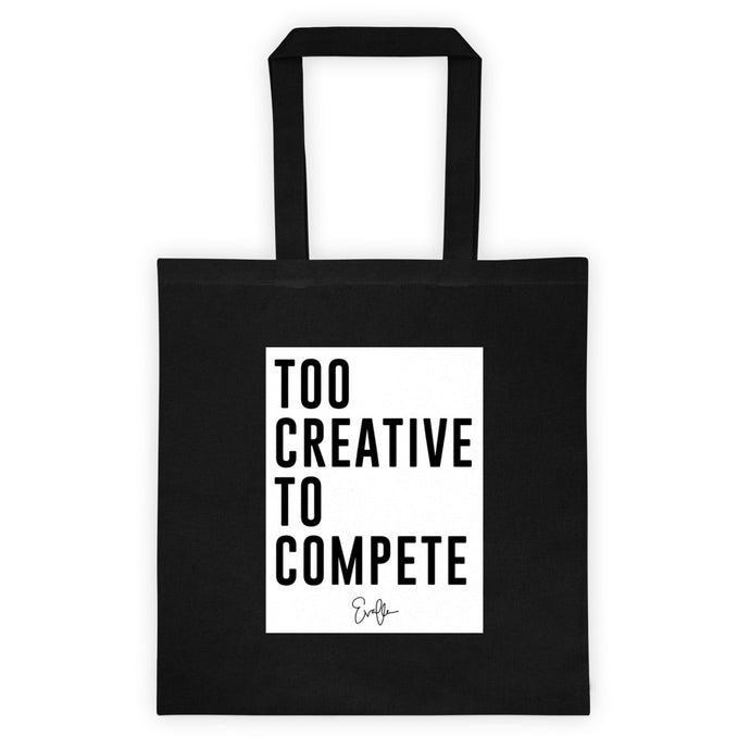 Too Creative To Compete Tote bag